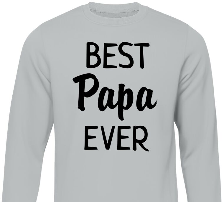 Sweatshirts Best Papa ever