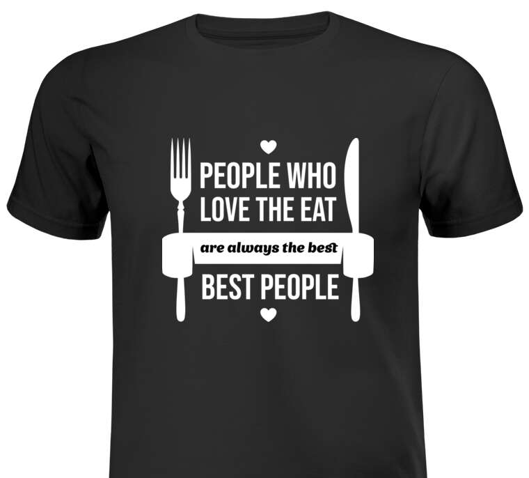 Майки, футболки Надпись People Who Love to Eat