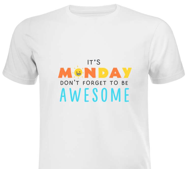 Майки, футболки It's Monday don't forget to be awesome