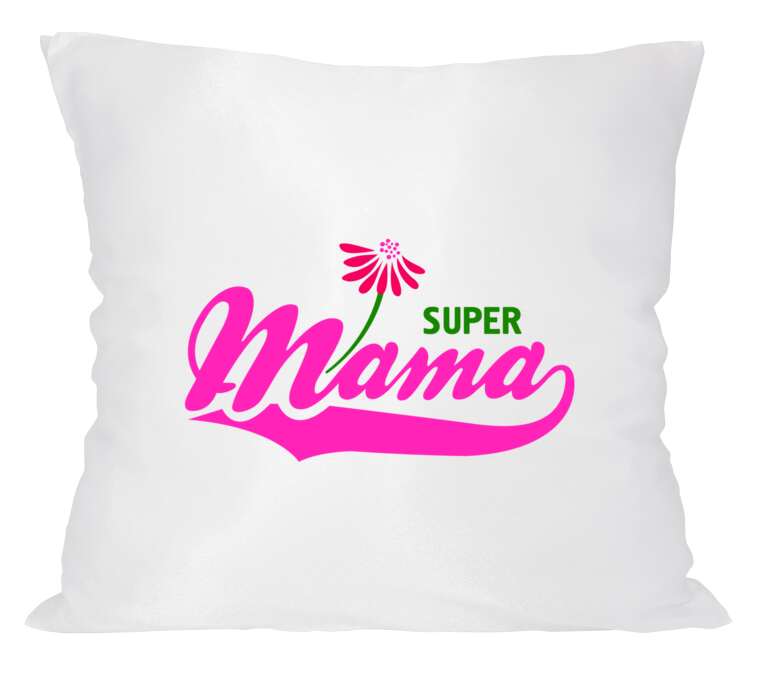 Pillows Super mama inscription and flower