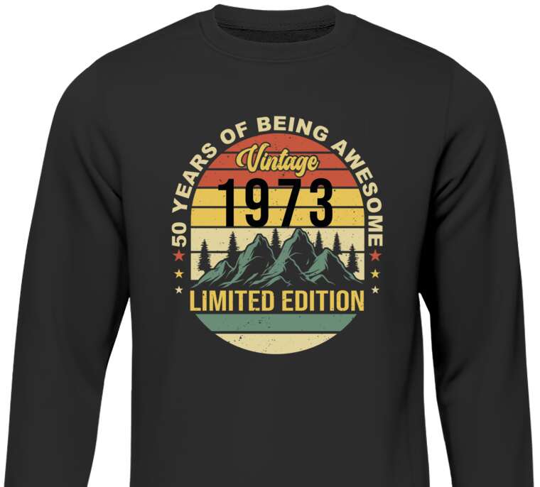 Sweatshirts 50 years of being awesome vintage 1973