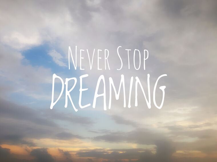 Картины Never stop dreaming