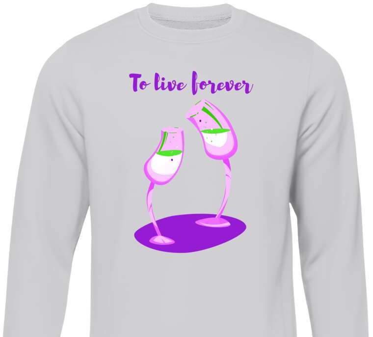 Sweatshirts To live forewer