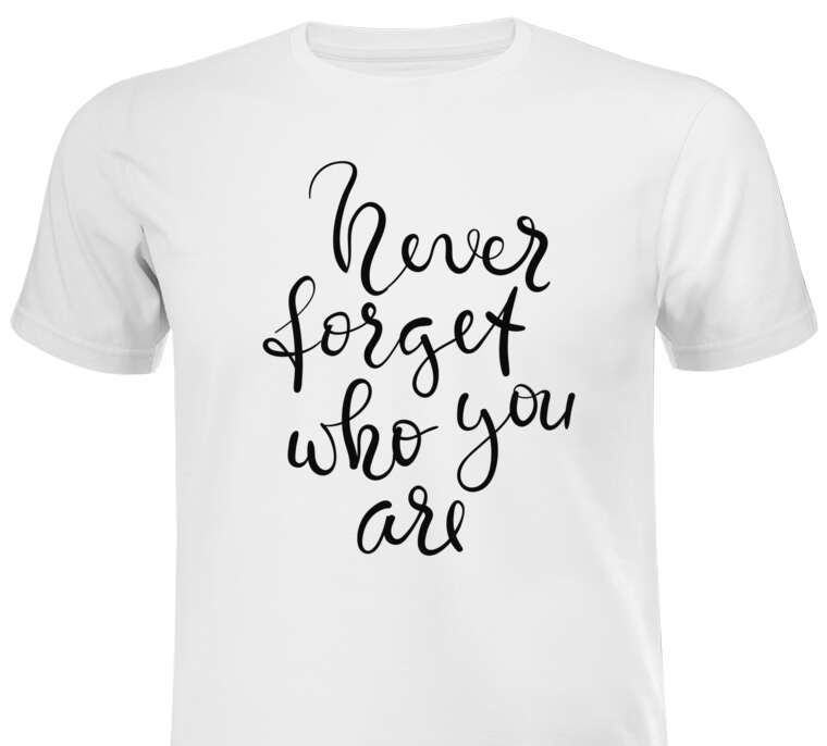 T-shirts, T-shirts Calligraphy Not forget who you are