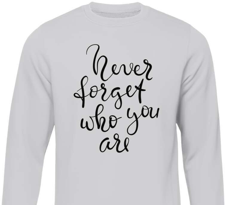 Sweatshirts Calligraphy Not forget who you are