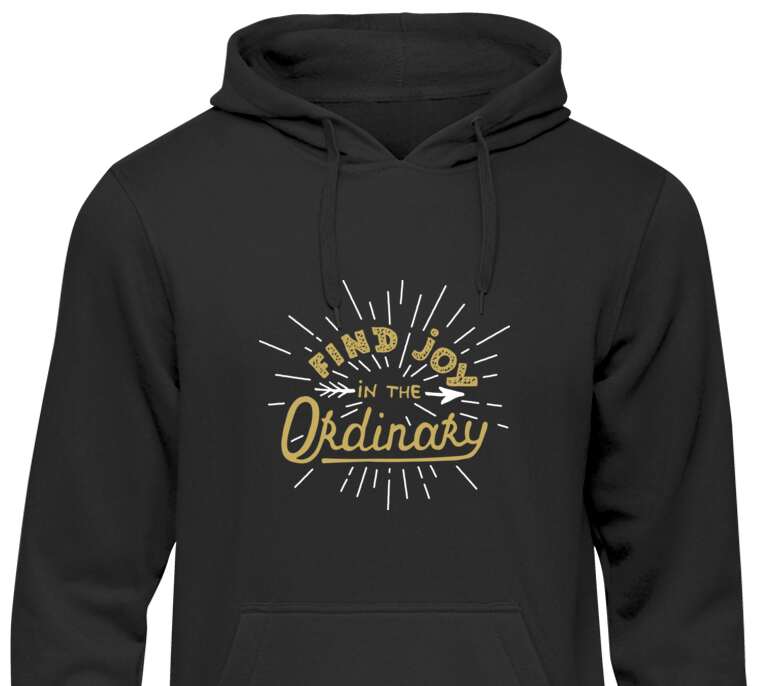 Hoodies, hoodies The inscription ' find joy in the ordinary