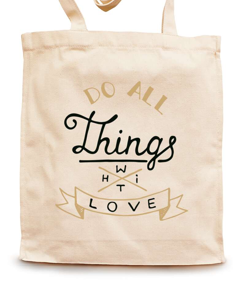 Shopping bags Do all things with love