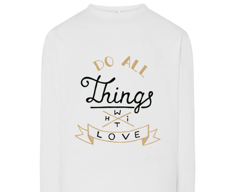 Лонгсливы Do all things with love