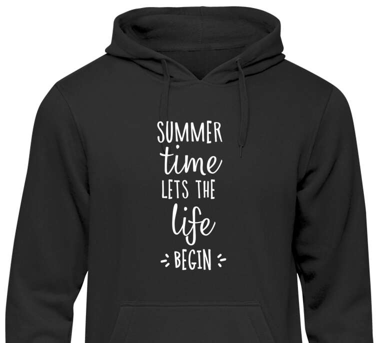 Hoodies, hoodies Summer time lets the life begin
