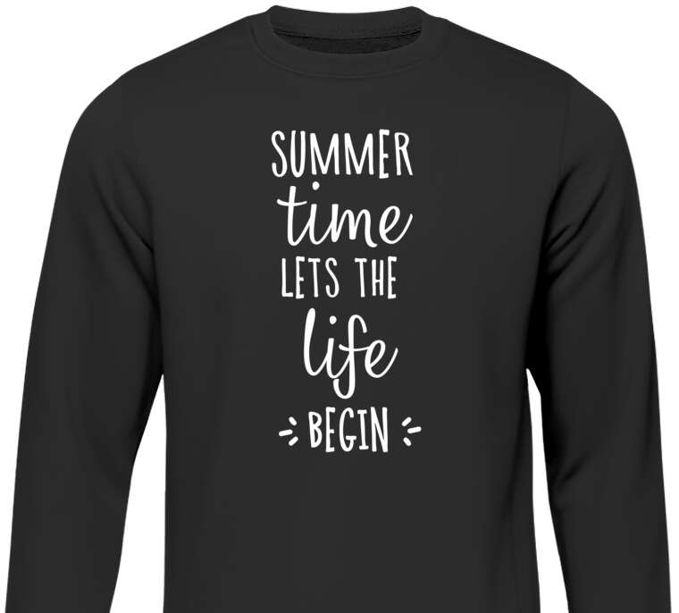 Sweatshirts Summer time lets the life begin