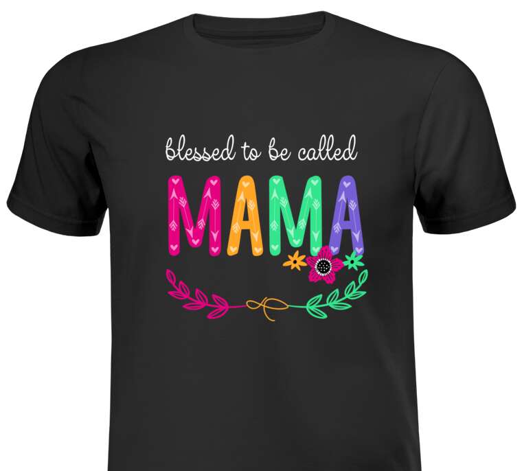T-shirts, T-shirts Blessed to be called mama