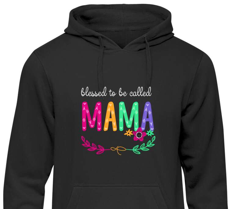 Hoodies, hoodies Blessed to be called mama