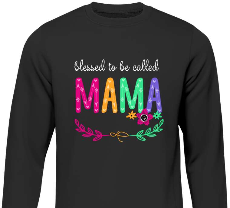 Sweatshirts Blessed to be called mama