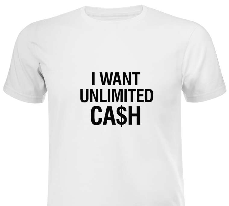 T-shirts, sweatshirts, hoodies I want unlimited cash