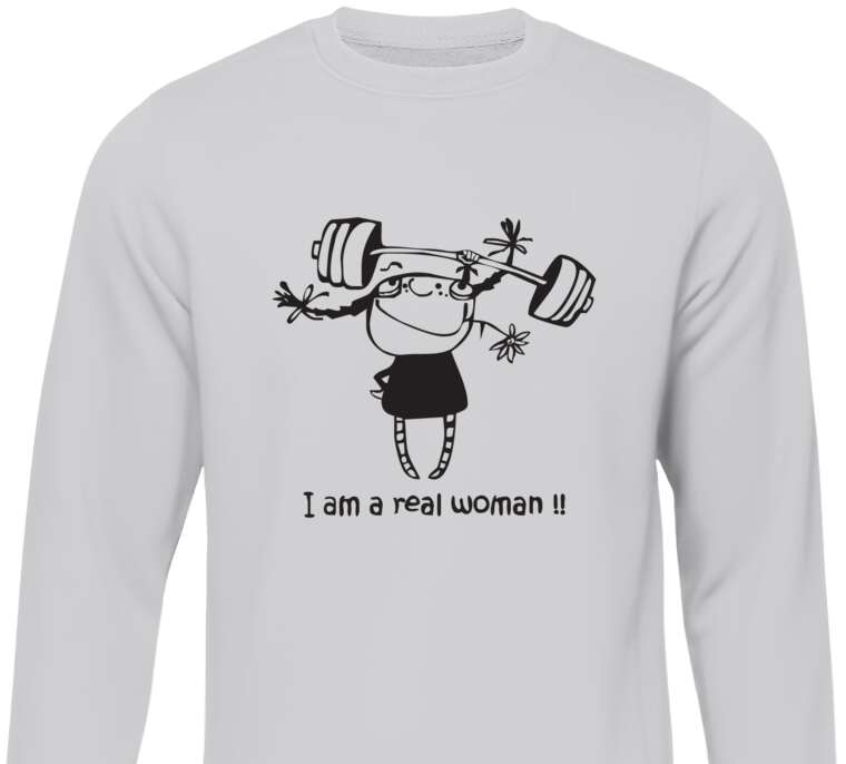 Sweatshirts I am a real woman