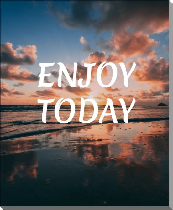 Картины на пластике, пеноркартоне Enjoy today