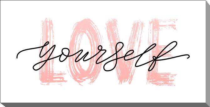 Paintings on canvas Love yourself