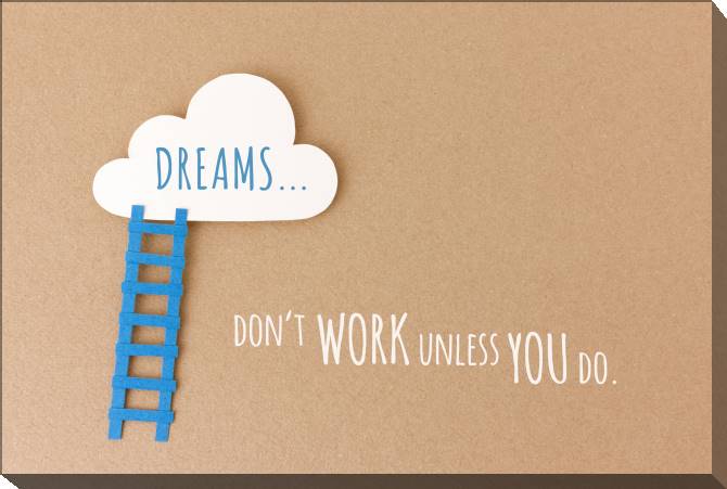 Картины на холсте Dreams don't work unless you are