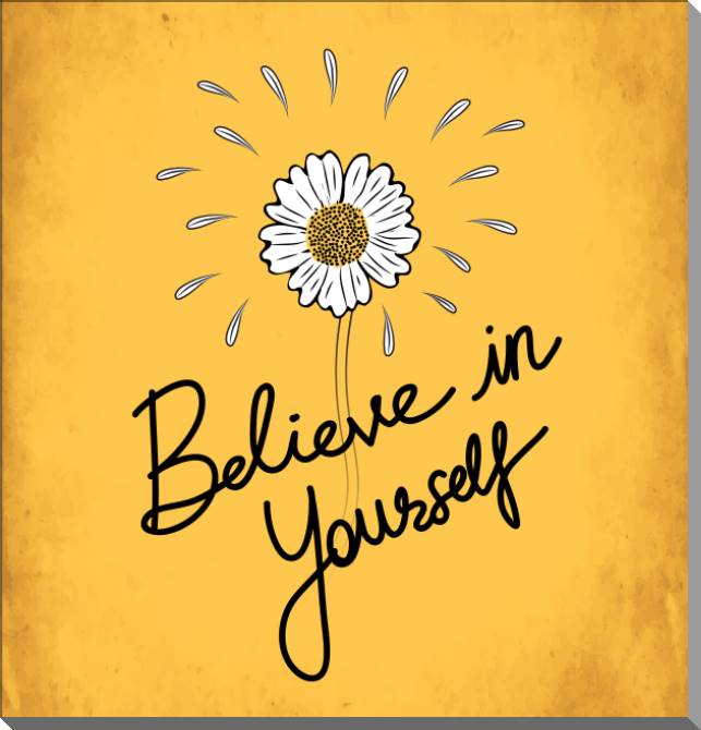 Paintings on plastic, foam cardboard Believe in yourself