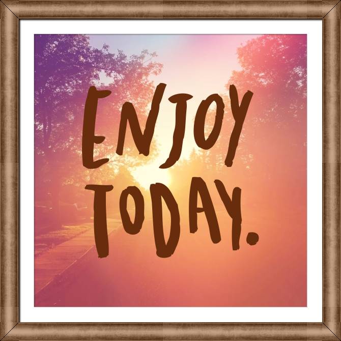 Купить и печать на заказ Картины в рамке, багете Enjoy today