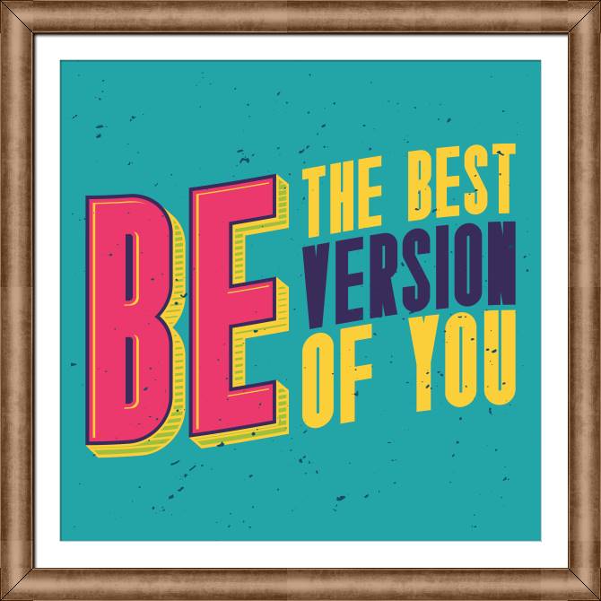 Купить и печать на заказ Картины в рамке, багете Будь лучшей версией себя