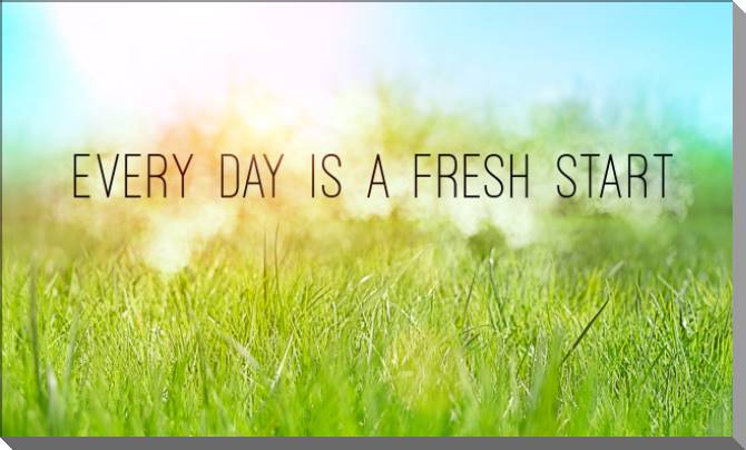 Купить и печать на заказ Картины на пластике, пеноркартоне Every day is a fresh start