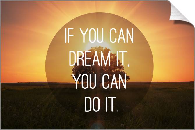 Купить и печать на заказ Картины на холсте If you can dream it, you can do it