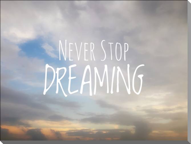 Купить и печать на заказ Картины на пластике, пеноркартоне Never stop dreaming